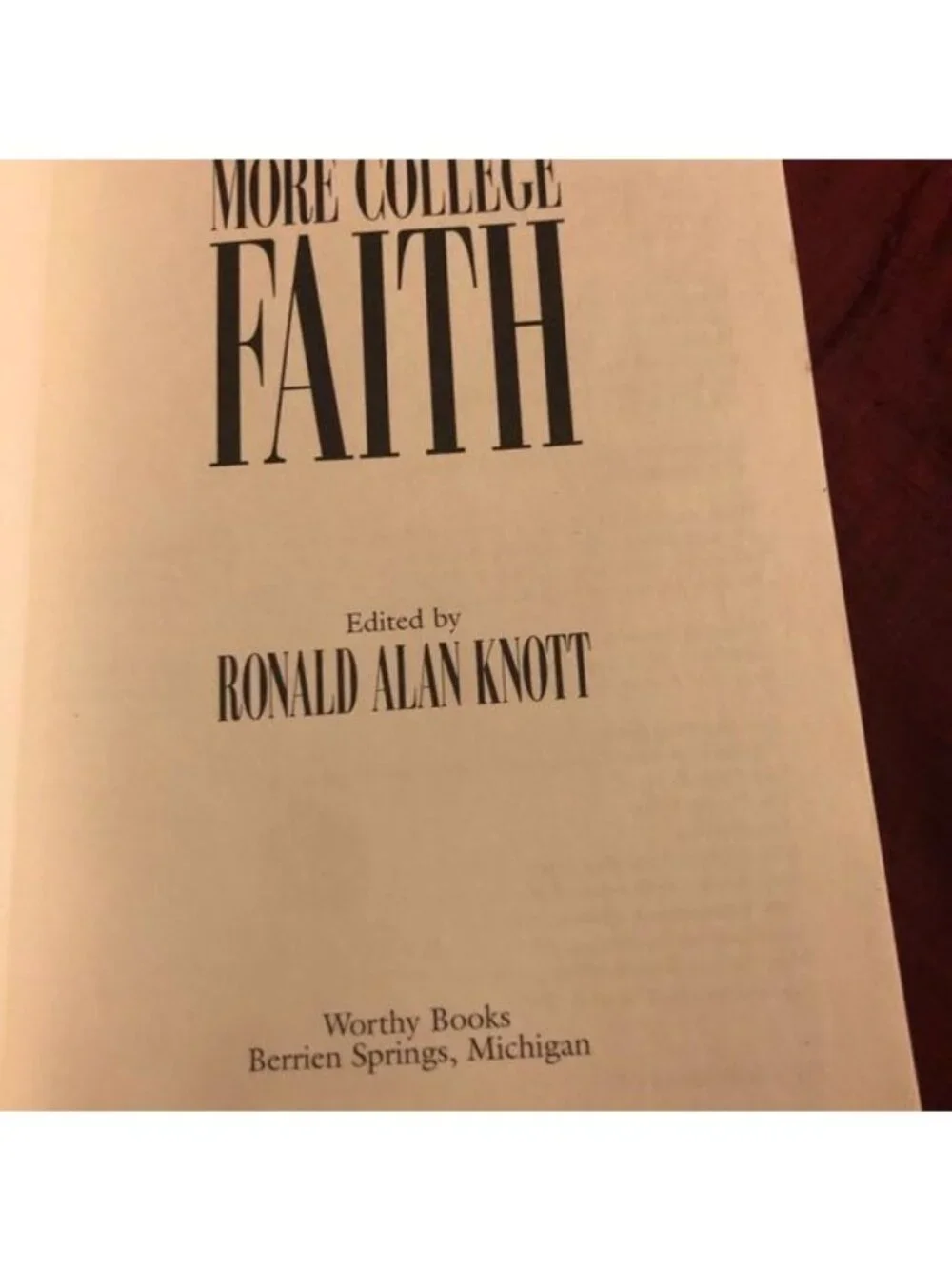 More college faith  Edited by Ronald Alan Knott  Copyright 1997  new without tag